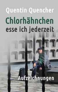 Produktbild: Chlorh&auml;hnchen esse ich jederzeit