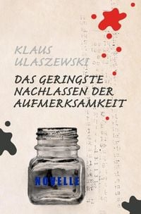 Produktbild: Das geringste Nachlassen der Aufmerksamkeit