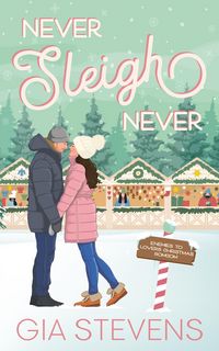 Produktbild: Never Sleigh Never: An Enemies to Lovers Christmas Romcom (Mount Holly Christmas, #1)