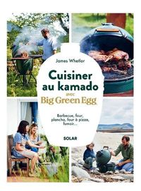 Produktbild: Cuisiner au kamado avec Big green egg