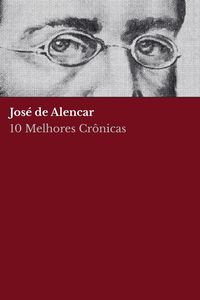 Produktbild: 10 melhores cr&ocirc;nicas - Jos&eacute; de Alencar
