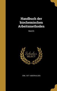 Produktbild: Handbuch der biochemischen Arbeitsmethoden; Band 6