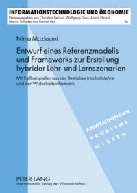 Produktbild: Entwurf eines Referenzmodells und Frameworks zur Erstellung hybrider Lehr- und Lernszenarien