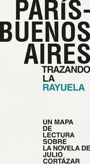 Produktbild: Par&iacute;s-Buenos Aires : trazando la rayuela