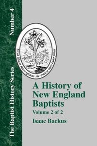 Produktbild: History of New England With Particular Reference to the Denomination of Christians Called Baptists - Vol. 2