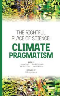 Produktbild: The Rightful Place of Science: Climate Pragmatism
