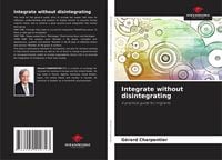 Produktbild: Integrate without disintegrating