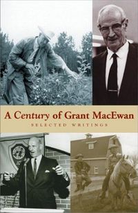 Produktbild: MacEwan, G: Century of Grant MacEwan
