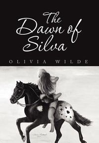 Bild vom Artikel The Dawn of Silva vom Autor Olivia Wilde