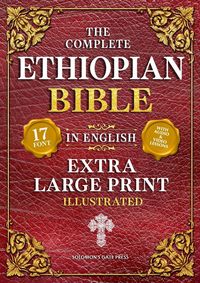 Produktbild: The Complete Ethiopian Bible in English (Extra-Large Print 17-Point Font, Illustrated) Includes Missing Apocrypha, Book of Enoch, Ezras, Jubilees, Meq