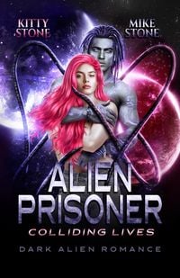 Produktbild: Alien Prisoner - Colliding Lives