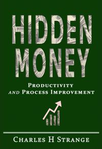 Produktbild: Hidden Money: Productivity and Process Improvement