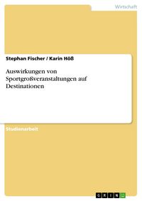 Produktbild: Auswirkungen von Sportgro&szlig;veranstaltungen auf Destinationen