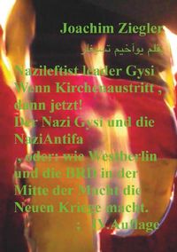 Produktbild: Nazileftist leader Gysi Wenn Kirchenaustritt , dann jetzt! Der Nazi Gysi und die NaziAntifa , IV.Auflage