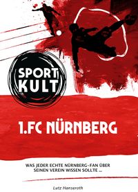 Produktbild: 1. FC N&uuml;rnberg - Fu&szlig;ballkult