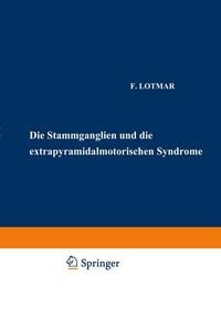 Produktbild: Die Stammganglien und die Extrapyramidal-Motorischen Syndrome
