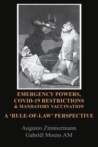 Produktbild: Emergency Powers, Covid-19 Restrictions & Mandatory Vaccination: A 'Rule-Of-Law' Perspective
