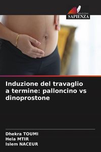 Produktbild: Induzione del travaglio a termine: palloncino vs dinoprostone