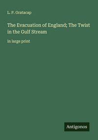 Produktbild: The Evacuation of England; The Twist in the Gulf Stream