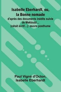 Produktbild: Isabelle Eberhardt, ou, la Bonne nomade