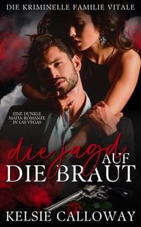 Produktbild: Die Jagd Auf Die Braut (Die Kriminelle Familie Vitale, #3)
