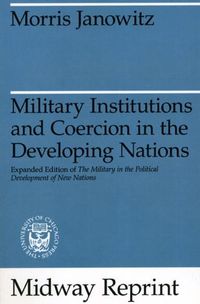 Produktbild: Janowitz, M: Military Institutions & Coercion in the Develop
