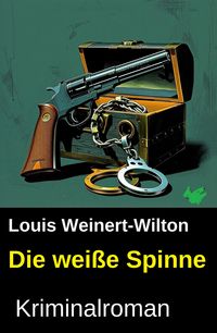Produktbild: Die wei&szlig;e Spinne: Kriminalroman