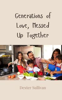 Produktbild: Generations of Love, Messed Up Together