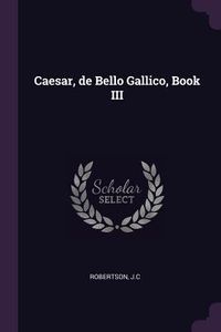 Produktbild: Caesar, de Bello Gallico, Book III