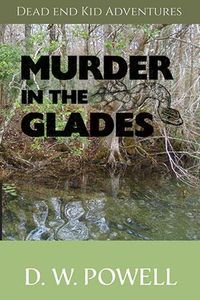 Produktbild: Murder in the Glades (Dead End Kid Adventures, #5)