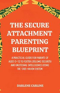 Produktbild: The Secure Attachment Parenting Blueprint