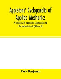 Produktbild: Appletons' cyclopaedia of applied mechanics