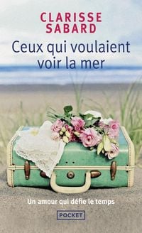 Produktbild: Sabard, C: Ceux qui voulaient voir la mer