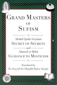 Produktbild: Grand Masters of Sufism, Abdul Qadir Geylani and Ahmed er Rifai (Annotated)