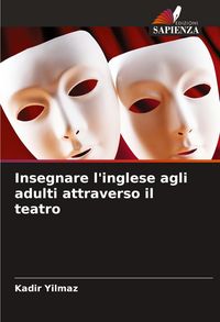 Produktbild: Insegnare l'inglese agli adulti attraverso il teatro