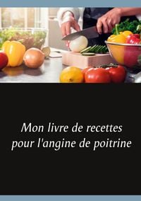 Produktbild: Mon livre de recettes pour l'angine de poitrine