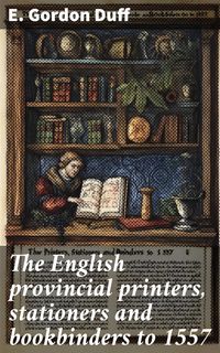 Produktbild: The English provincial printers, stationers and bookbinders to 1557