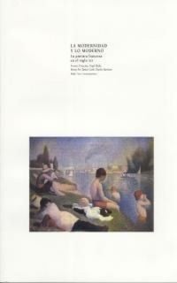 Produktbild: La modernidad y lo moderno : la pintura francesa en el siglo XIX
