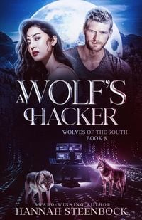 Produktbild: A Wolf's Hacker (Wolves of the South, #8)