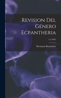 Produktbild: Revision Del G&eacute;nero Ecpantheria; t.3 (1883)