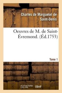 Produktbild: Oeuvres de M. de Saint-Evremond. T1 (Ed.1753)