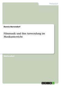 Produktbild: Filmmusik und ihre Anwendung im Musikunterricht