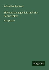 Produktbild: Billy and the Big Stick; and The Nature Faker