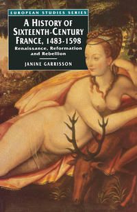 Produktbild: A History of Sixteenth Century France, 1483-1598