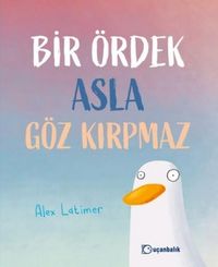 Produktbild: Bir &Ouml;rdek Asla G&ouml;z Kirpmaz