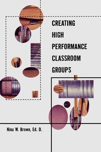 Produktbild: Creating High Performance Classroom Groups