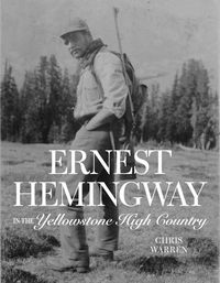 Produktbild: Ernest Hemingway in the Yellowstone High Country