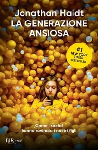 Produktbild: La generazione ansiosa. Come i social hanno rovinato i nostri figli
