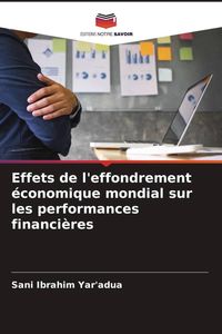 Produktbild: Effets de l'effondrement &eacute;conomique mondial sur les performances financi&egrave;res