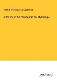 Produktbild: Einleitung in die Philosophie der Mythologie